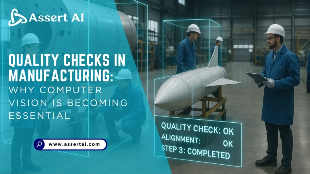 Quality Checks in Manufacturing: Why Computer Vision Is Becoming Essential